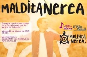 Maldita Nerea Escuela Música Valladolid