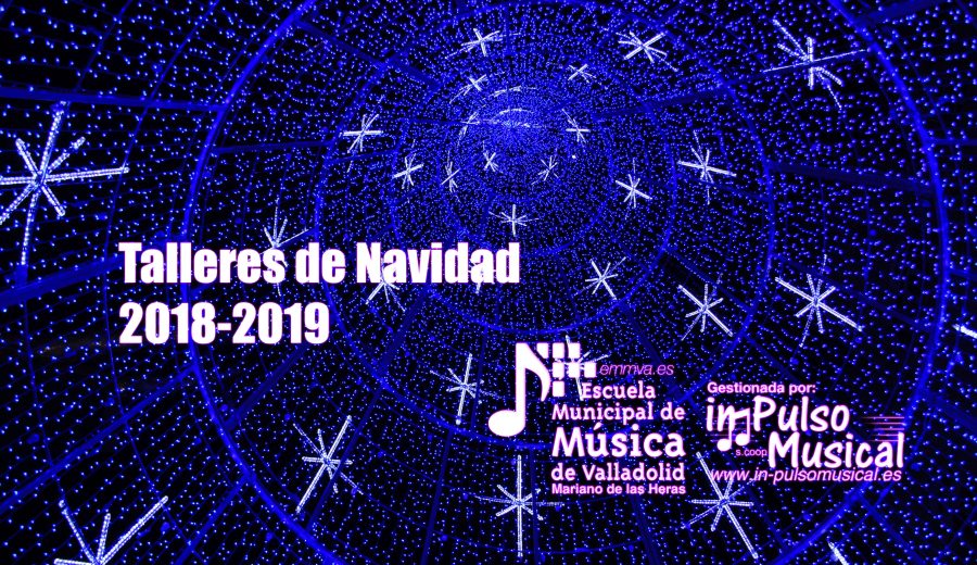 Talleres de Navidad Escuela Municipal de Música de Valladolid