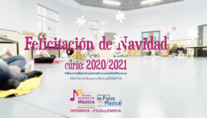 Felicitación Navidad EMMVA curso 2020-2021